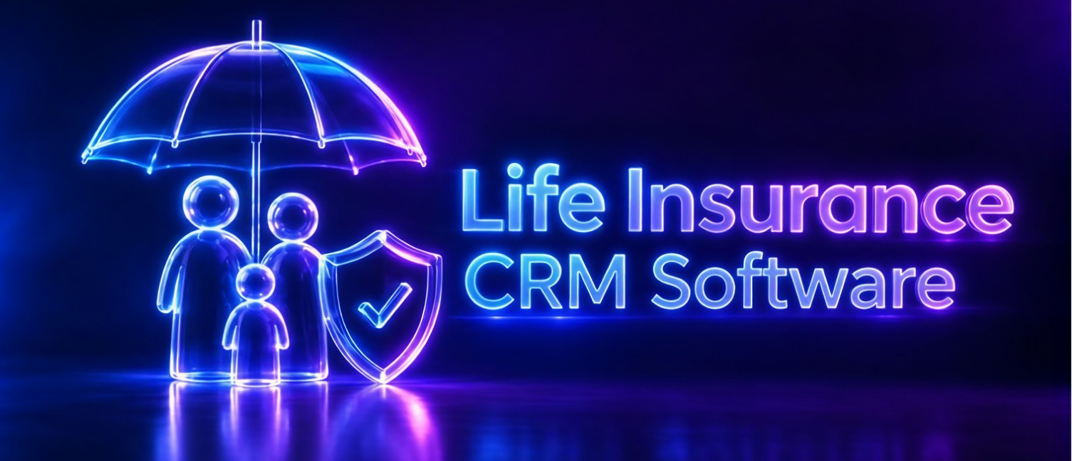 CRM for life insurance agents managing leads and follow-ups